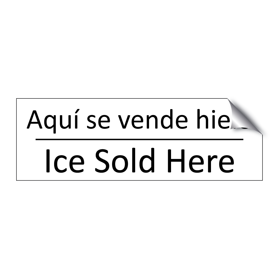Aquí se vende hielo - Ice Sold Here