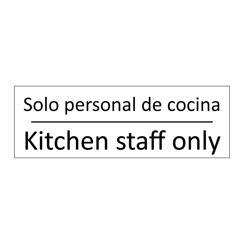 Solo personal de cocina - Kitchen staff only