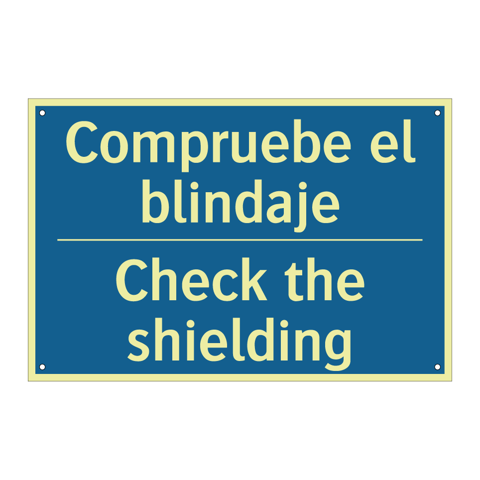 Compruebe el blindaje - Check the shielding