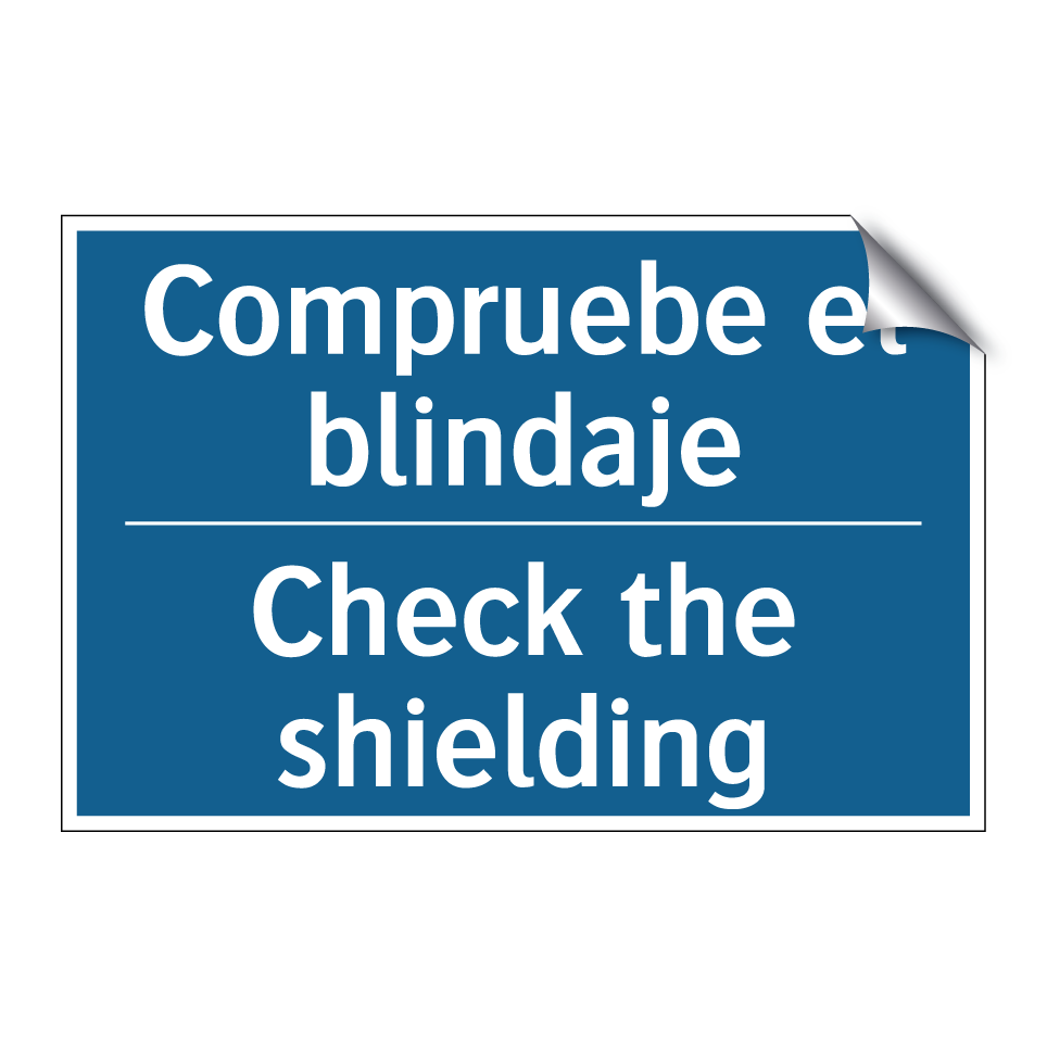 Compruebe el blindaje - Check the shielding