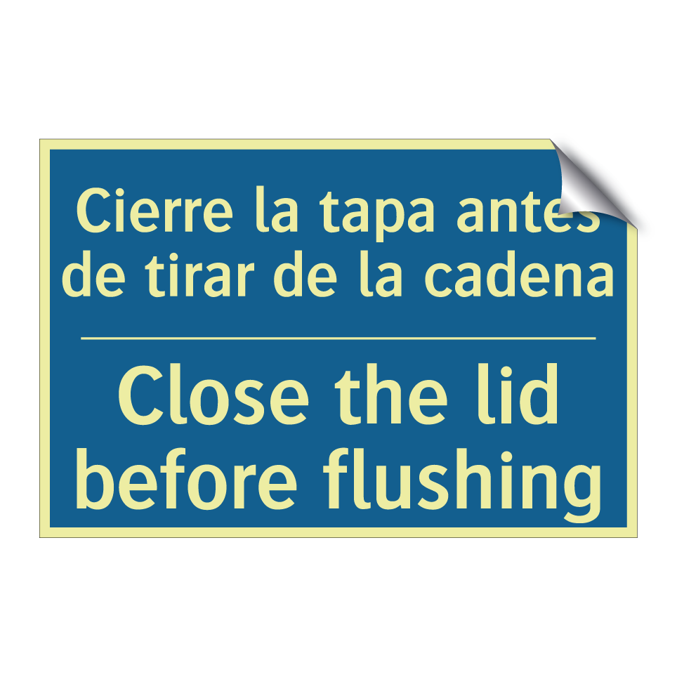 Cierre la tapa antes de tirar /.../ - Close the lid before flushing