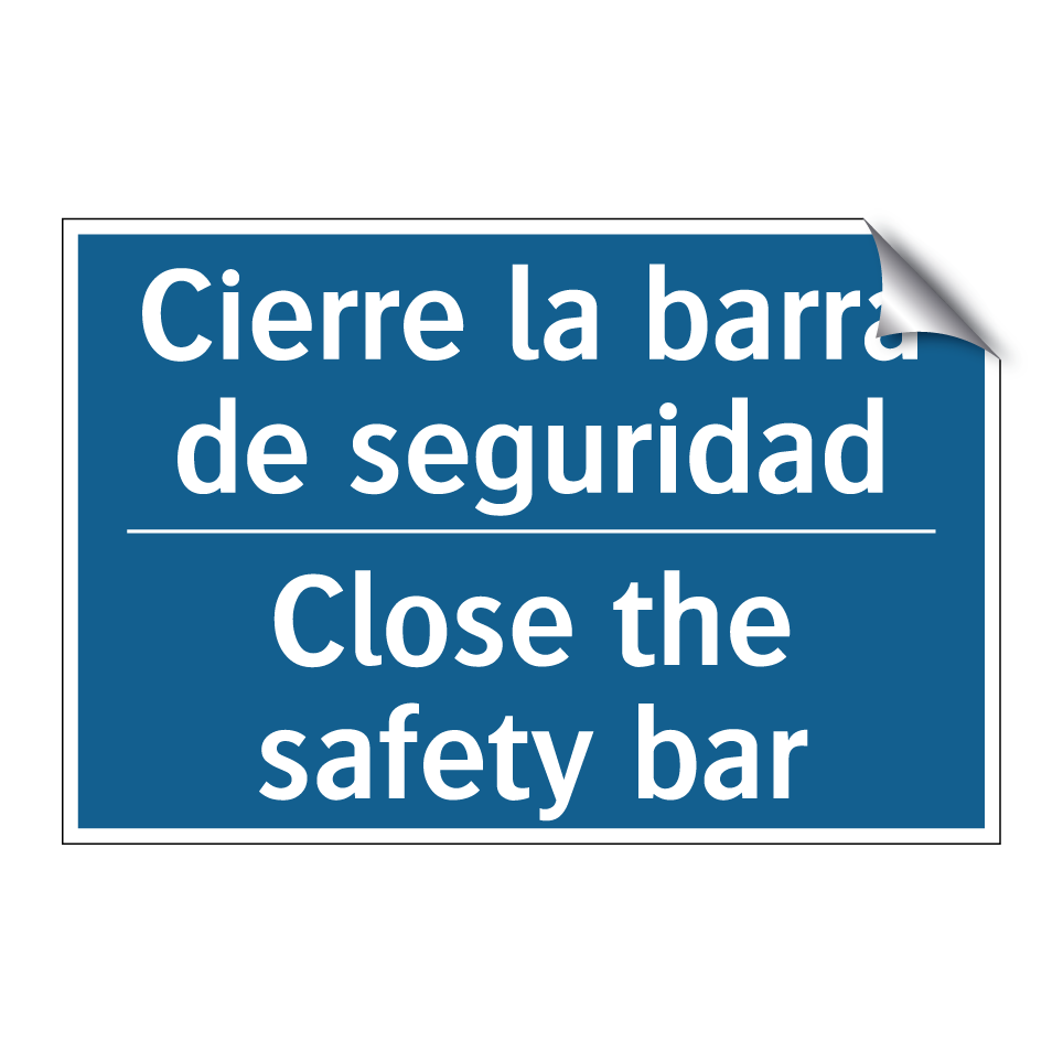 Cierre la barra de seguridad - Close the safety bar