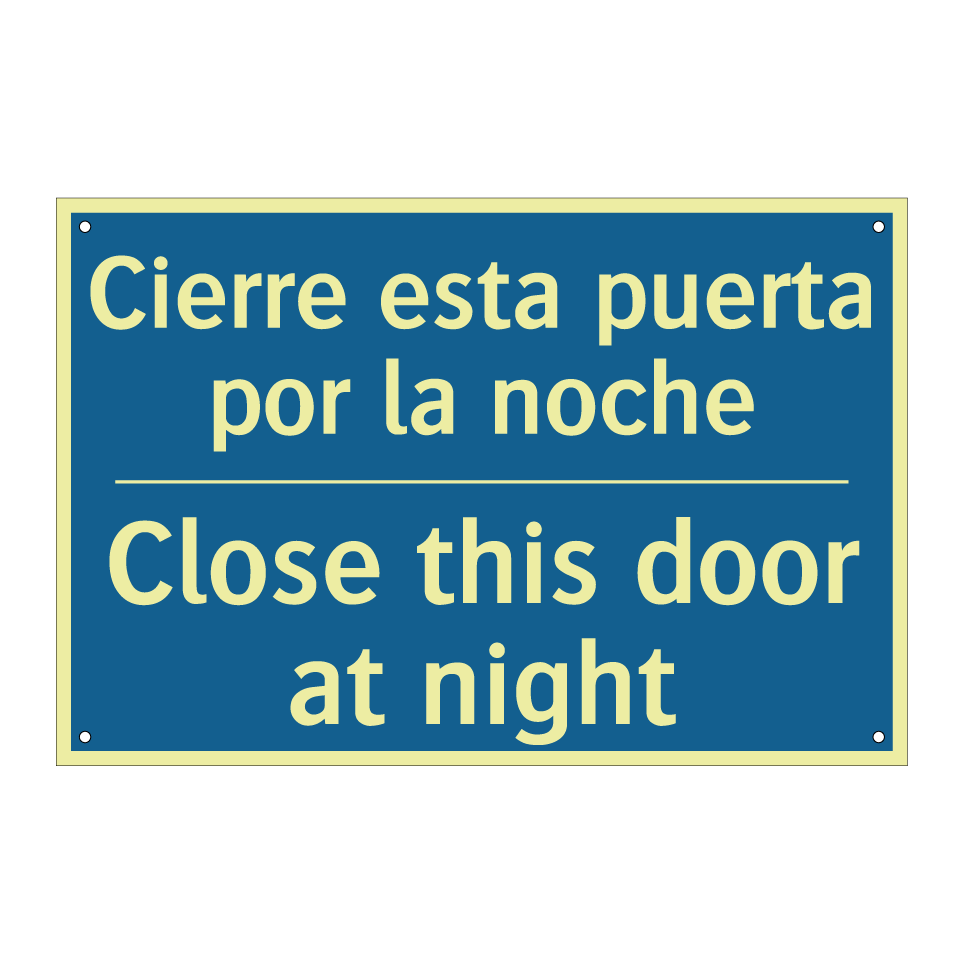 Cierre esta puerta por la noche /.../ - Close this door at night