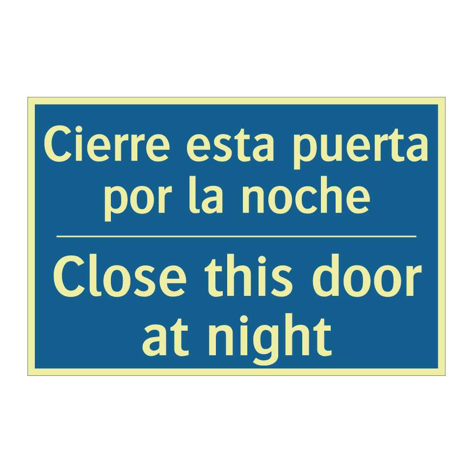 Cierre esta puerta por la noche /.../ - Close this door at night