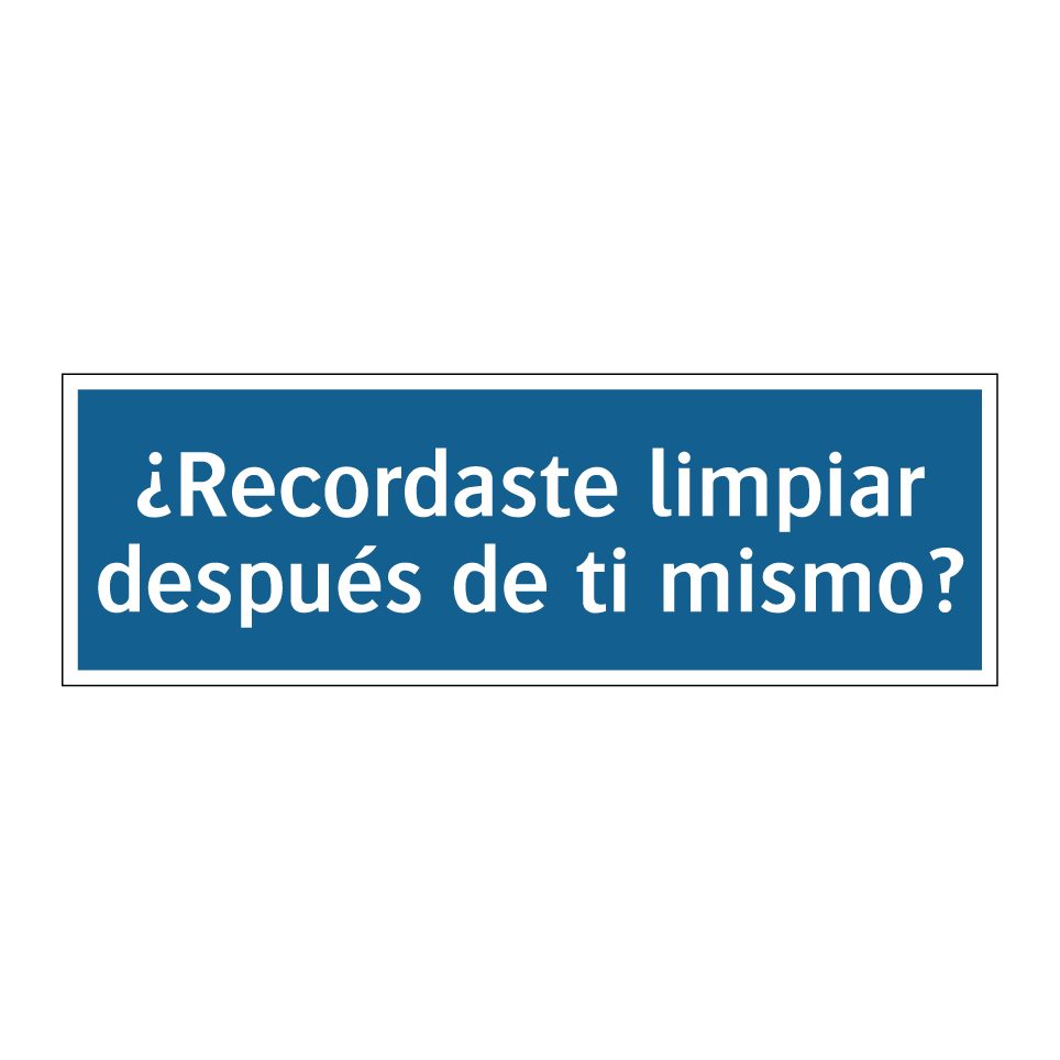 ¿Recordaste limpiar después de ti mismo?