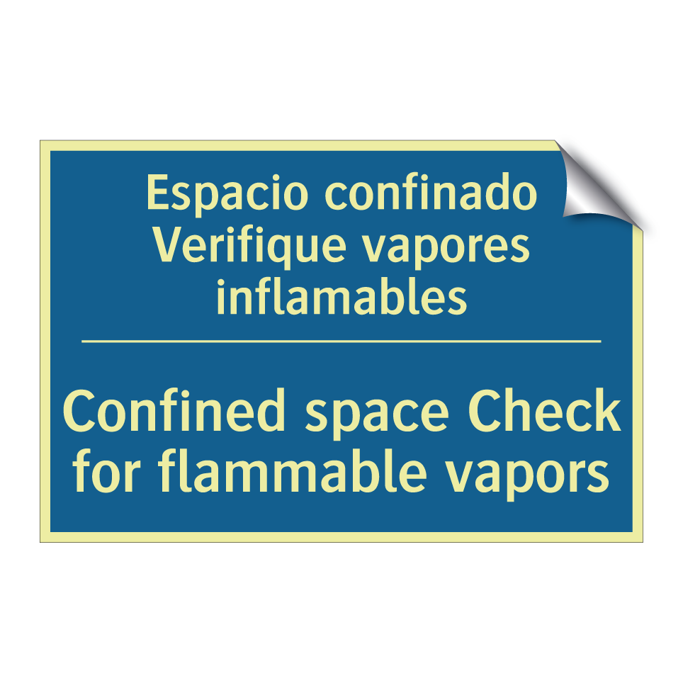 Espacio confinado Verifique vapores /.../ - Confined space Check for flammable /.../