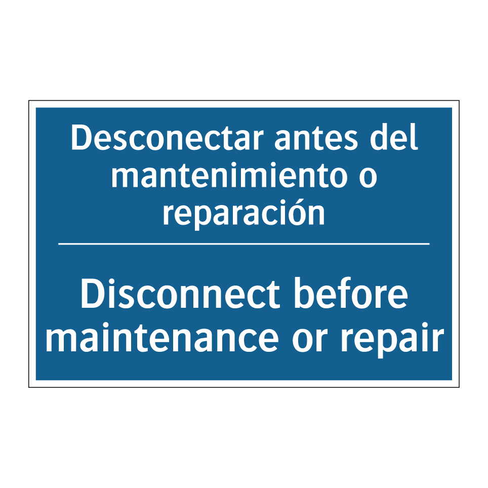 Desconectar antes del mantenimiento /.../ - Disconnect before maintenance /.../