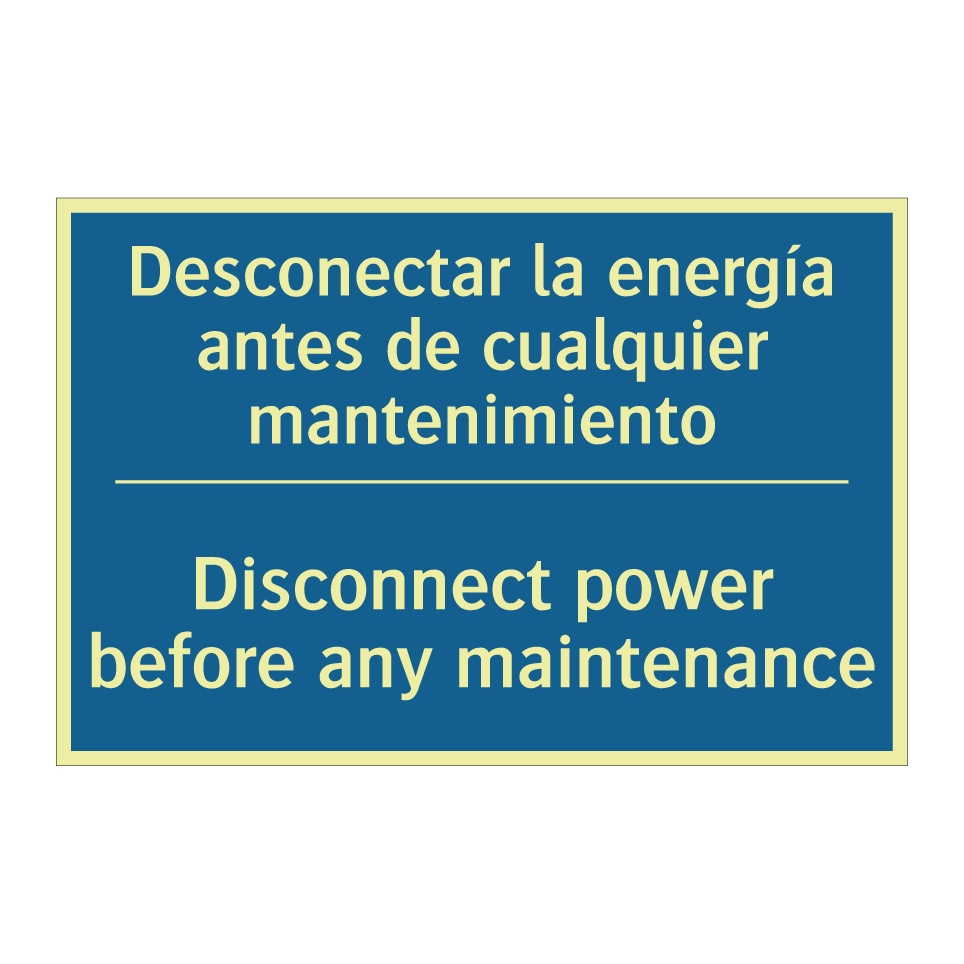 Desconectar la energía antes de /.../ - Disconnect power before any maintenance /.../