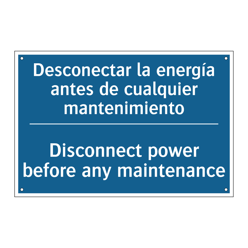 Desconectar la energía antes de /.../ - Disconnect power before any maintenance /.../