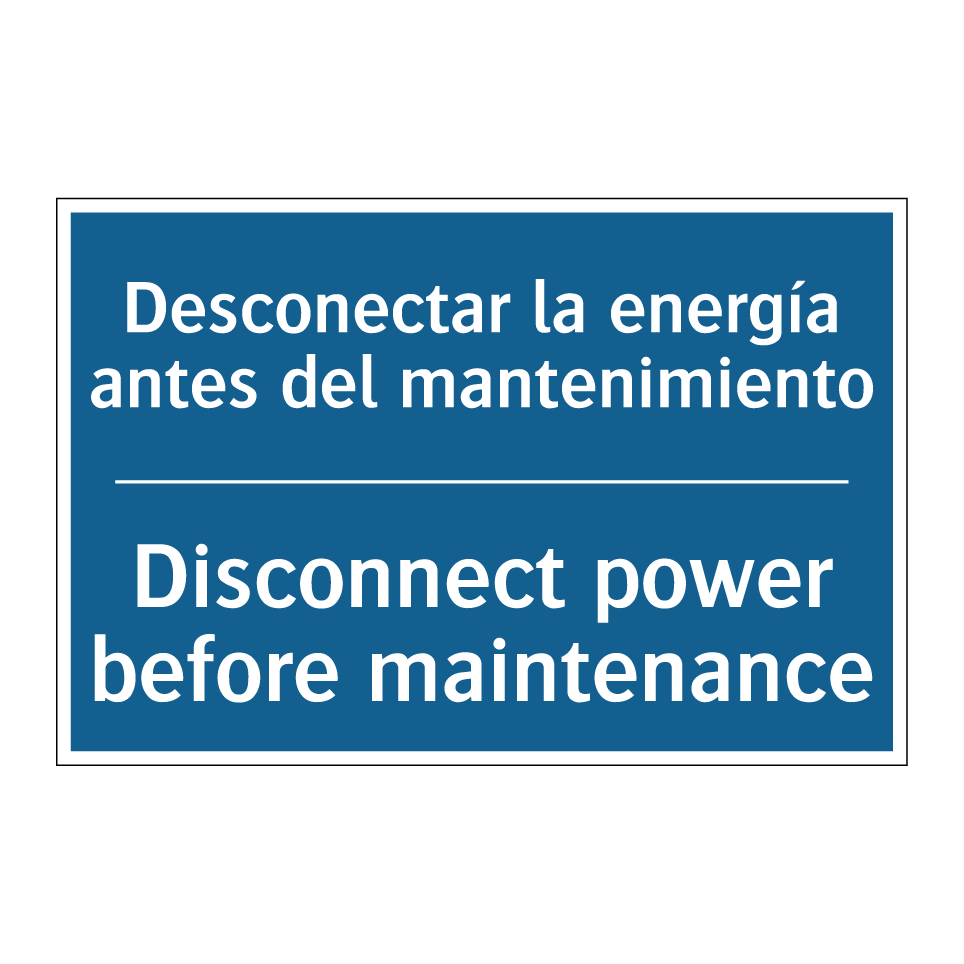 Desconectar la energía antes del /.../ - Disconnect power before maintenance /.../
