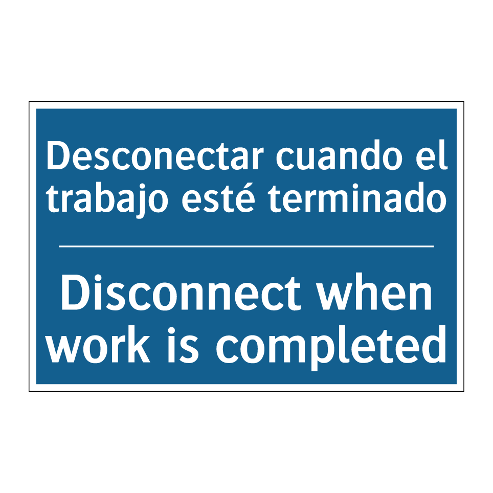 Desconectar cuando el trabajo /.../ - Disconnect when work is completed /.../