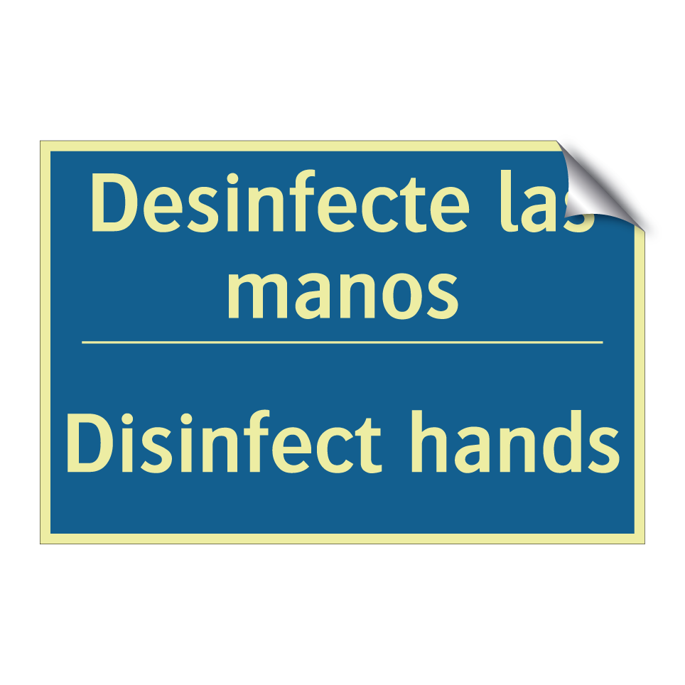 Desinfecte las manos - Disinfect hands