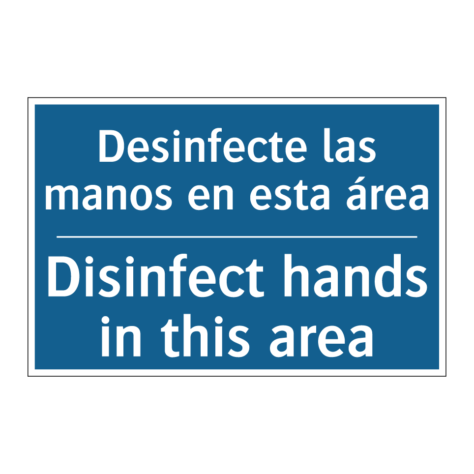 Desinfecte las manos en esta área /.../ - Disinfect hands in this area