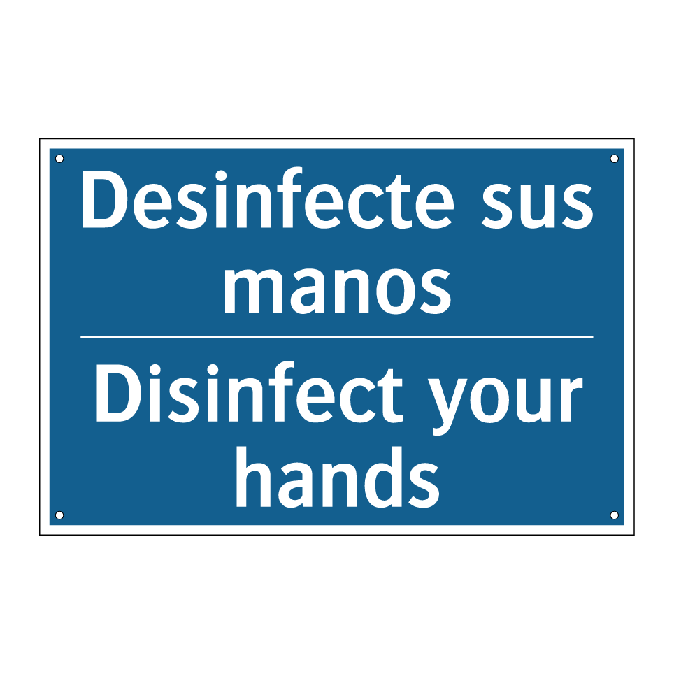 Desinfecte sus manos - Disinfect your hands
