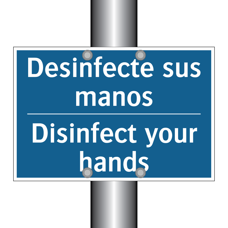 Desinfecte sus manos - Disinfect your hands