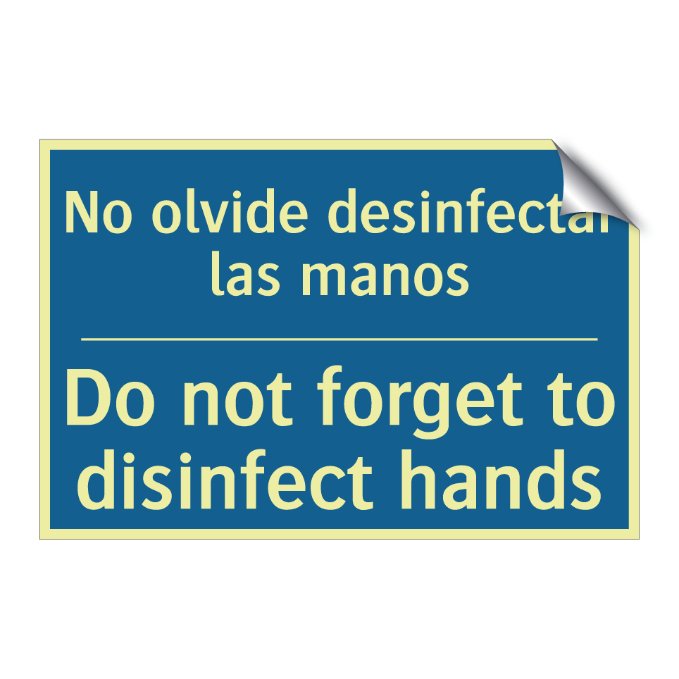 No olvide desinfectar las manos /.../ - Do not forget to disinfect hands /.../