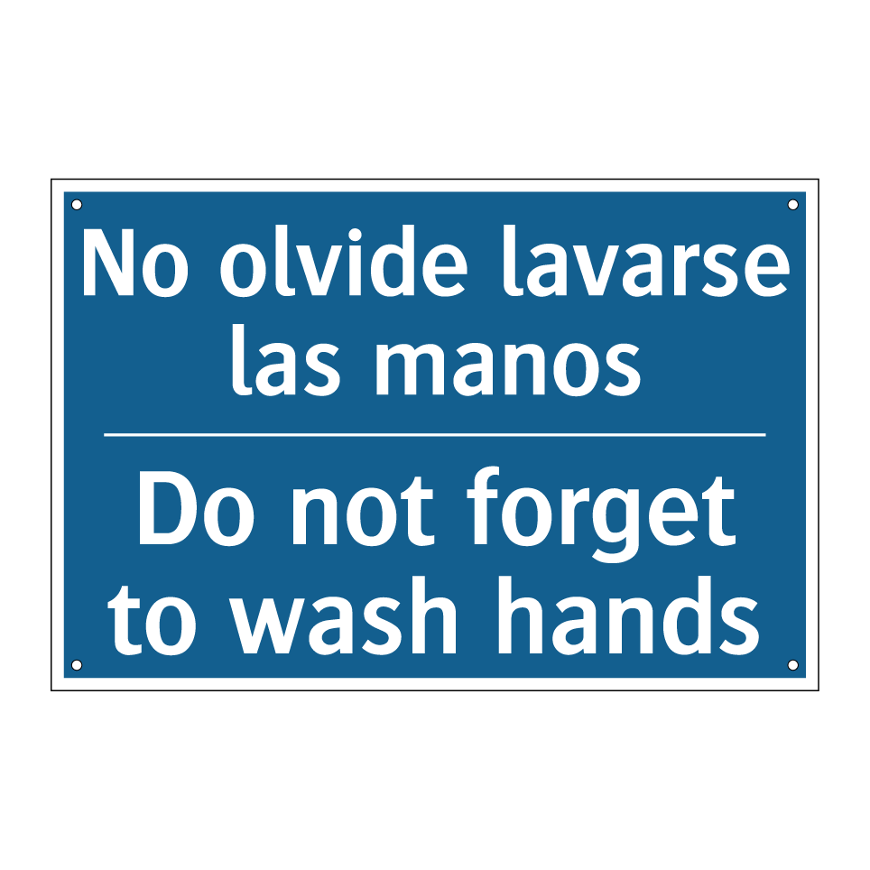 No olvide lavarse las manos - Do not forget to wash hands