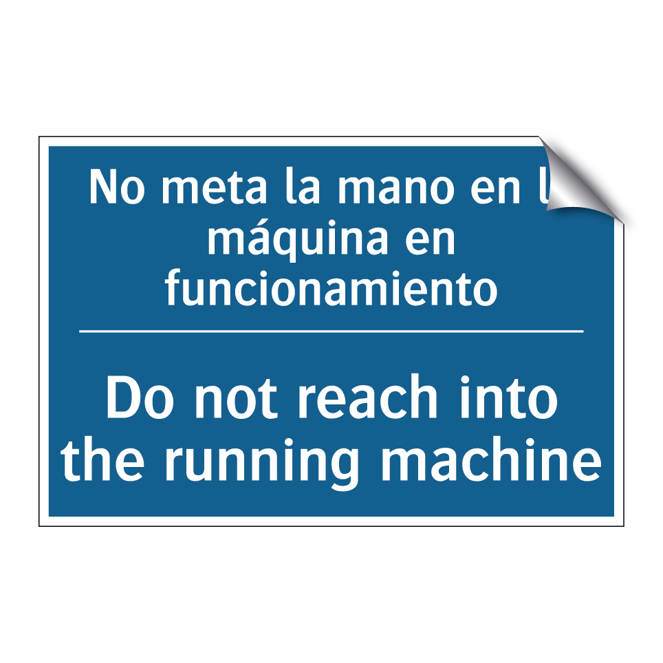 No meta la mano en la máquina /.../ - Do not reach into the running /.../