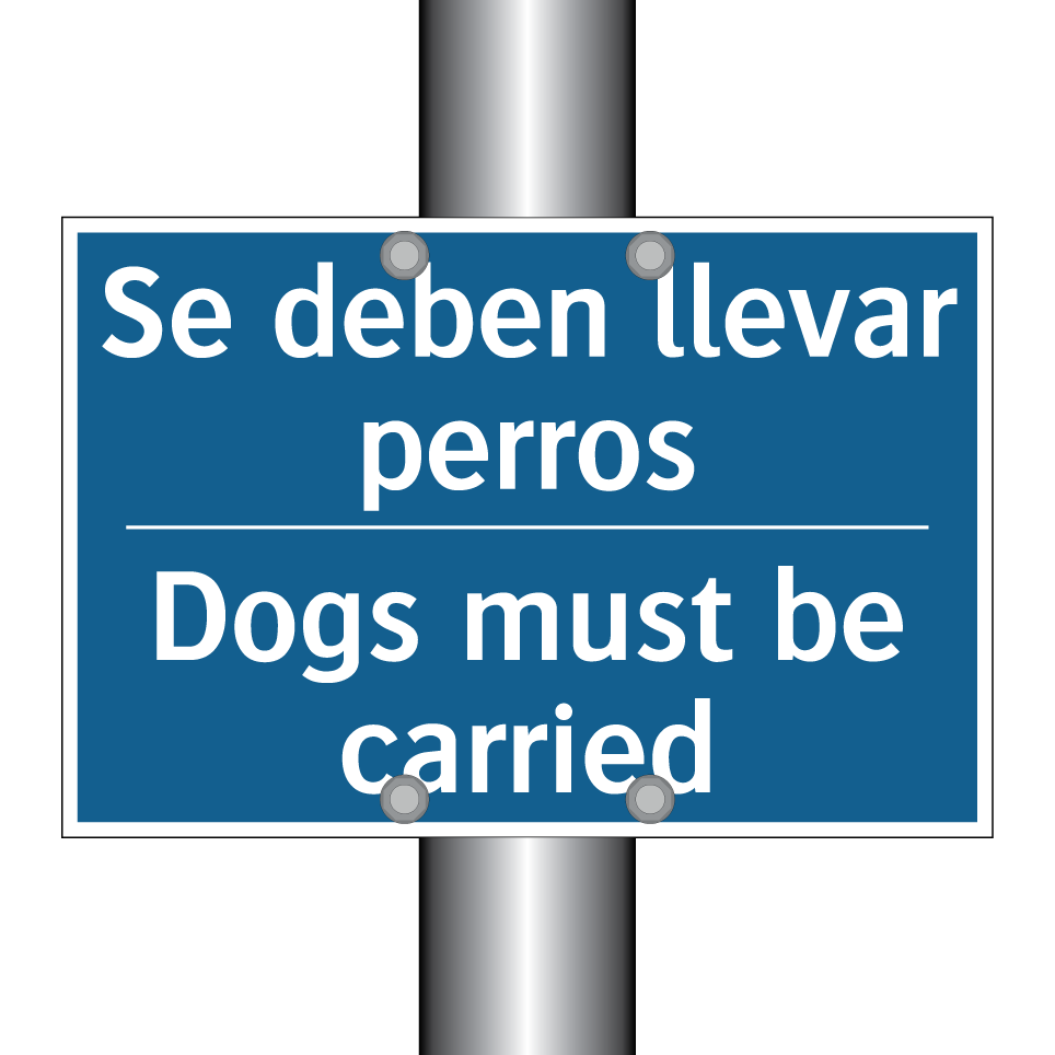 Se deben llevar perros - Dogs must be carried
