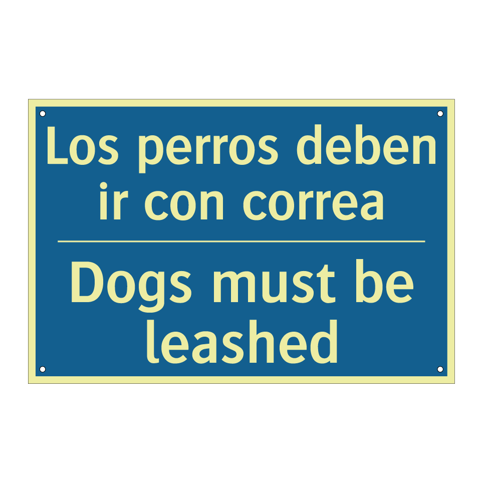 Los perros deben ir con correa - Dogs must be leashed