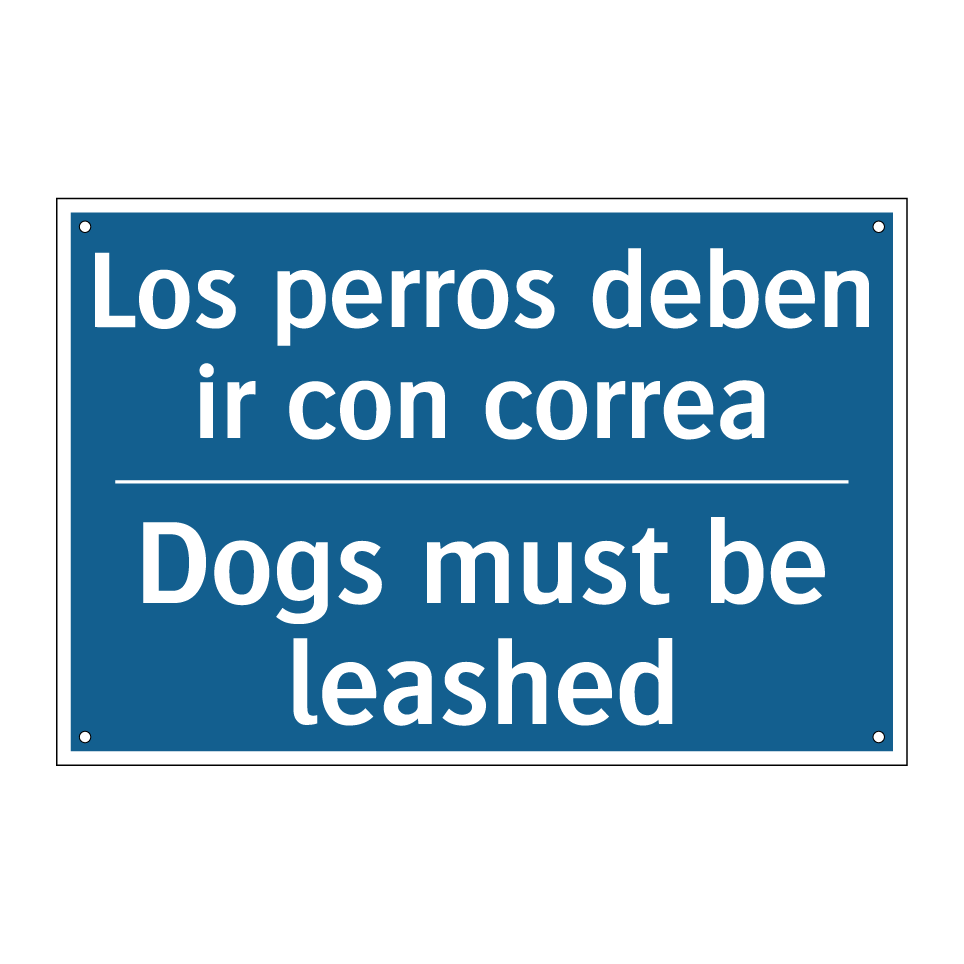 Los perros deben ir con correa - Dogs must be leashed