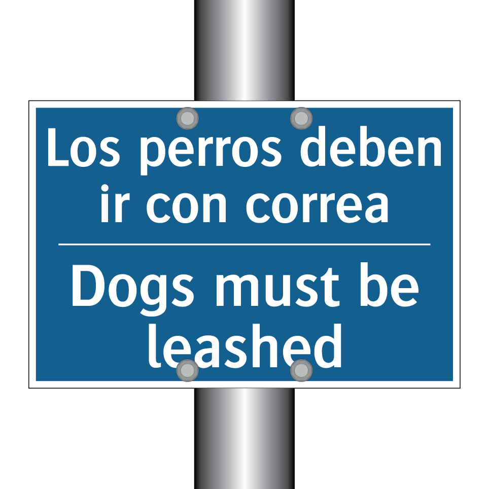 Los perros deben ir con correa - Dogs must be leashed