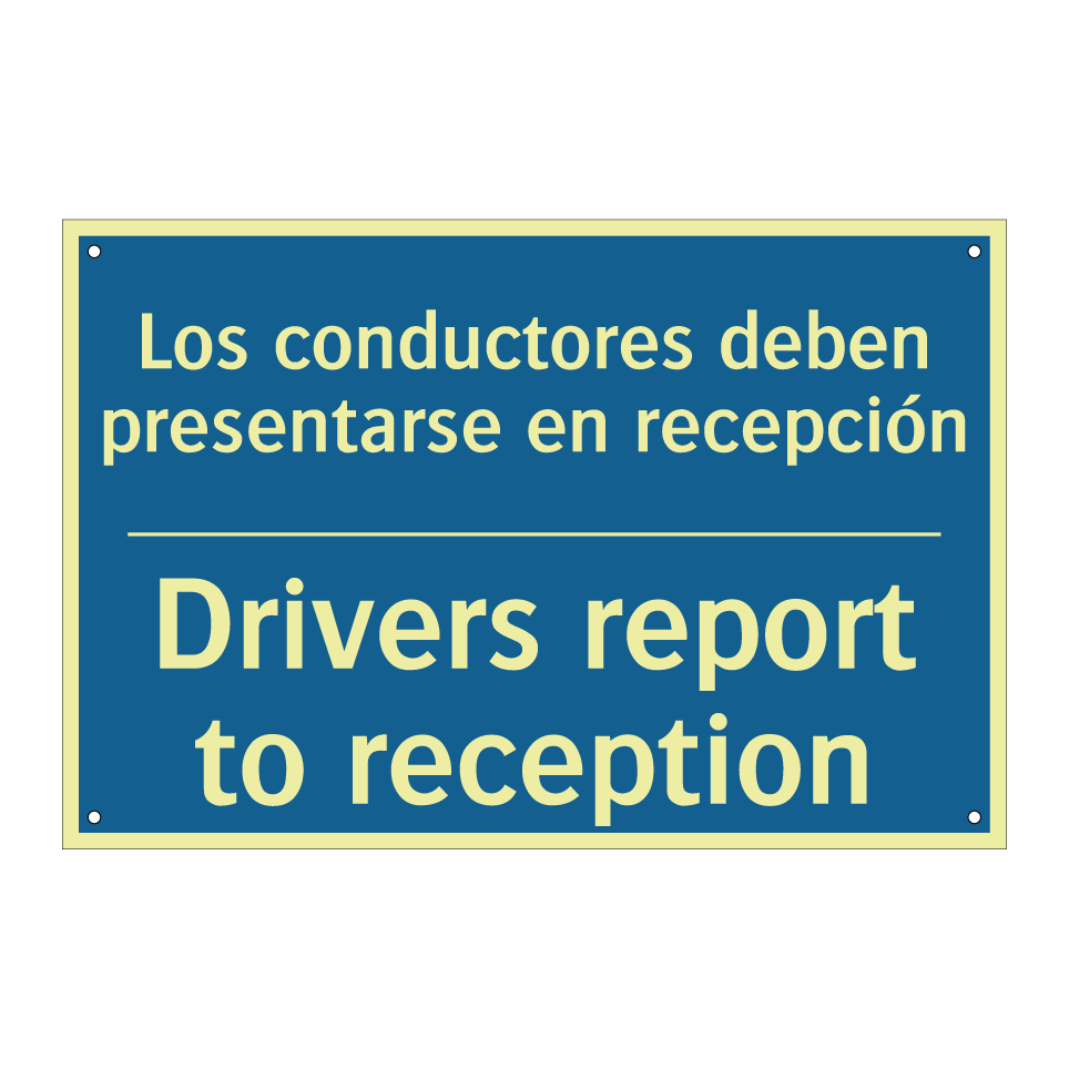 Los conductores deben presentarse /.../ - Drivers report to reception