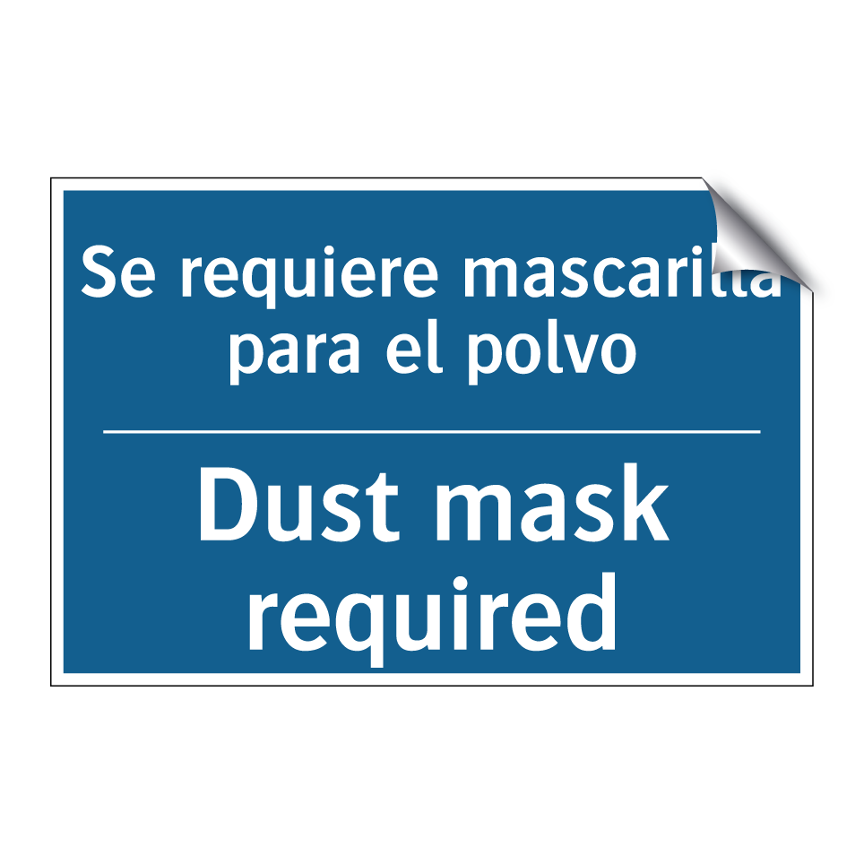 Se requiere mascarilla para el /.../ - Dust mask required