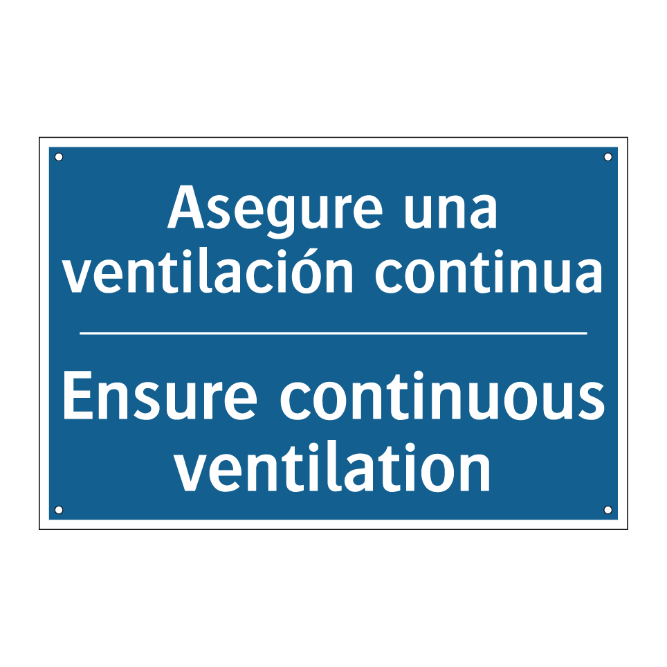 Asegure una ventilación continua /.../ - Ensure continuous ventilation