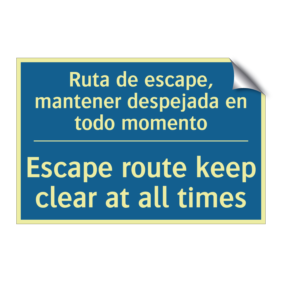Ruta de escape, mantener despejada /.../ - Escape route keep clear at all /.../