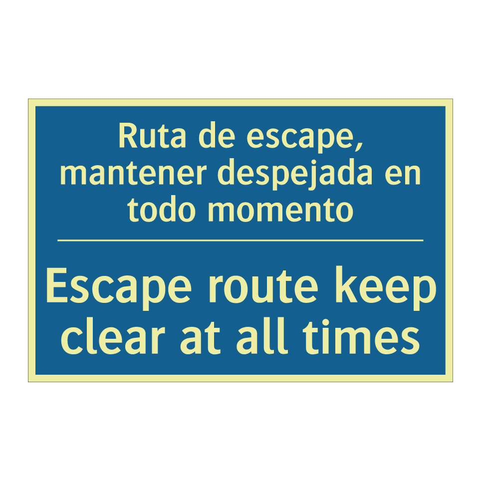 Ruta de escape, mantener despejada /.../ - Escape route keep clear at all /.../