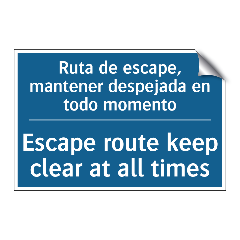 Ruta de escape, mantener despejada /.../ - Escape route keep clear at all /.../