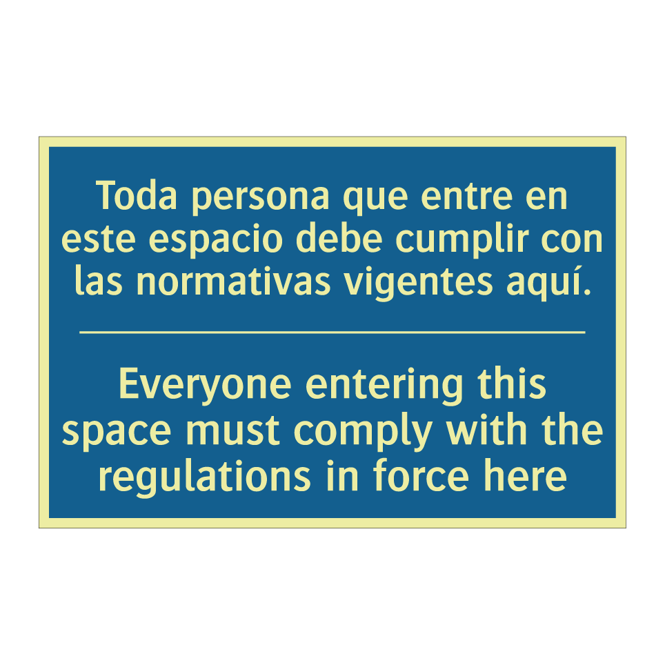 Toda persona que entre en este /.../ - Everyone entering this space must /.../
