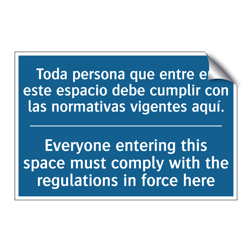 Toda persona que entre en este /.../ - Everyone entering this space must /.../