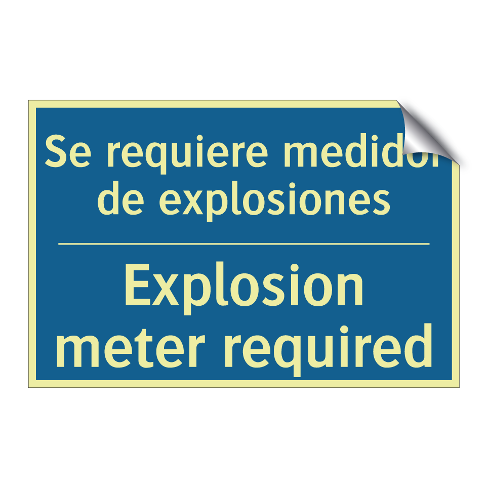 Se requiere medidor de explosiones /.../ - Explosion meter required