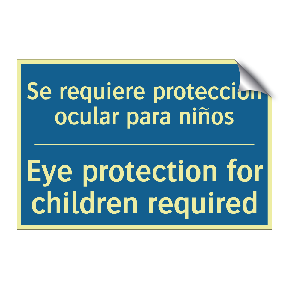 Se requiere protección ocular /.../ - Eye protection for children required /.../