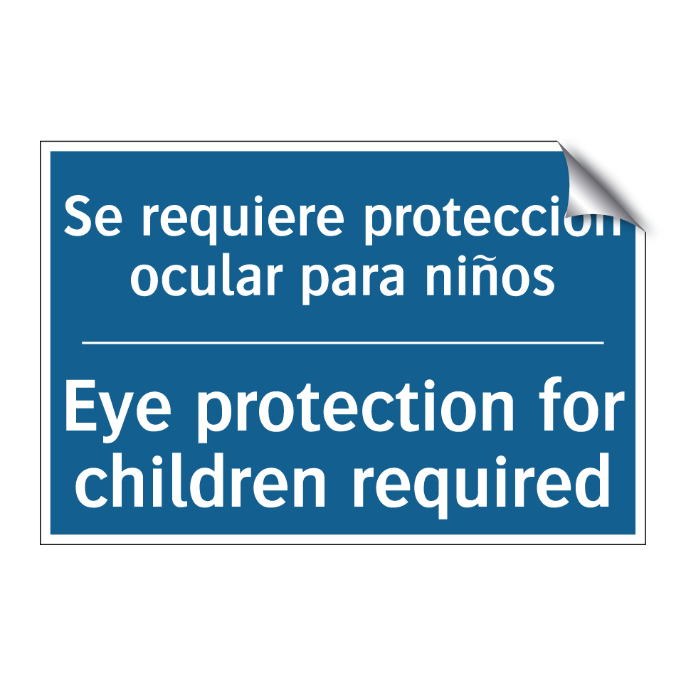 Se requiere protección ocular /.../ - Eye protection for children required /.../