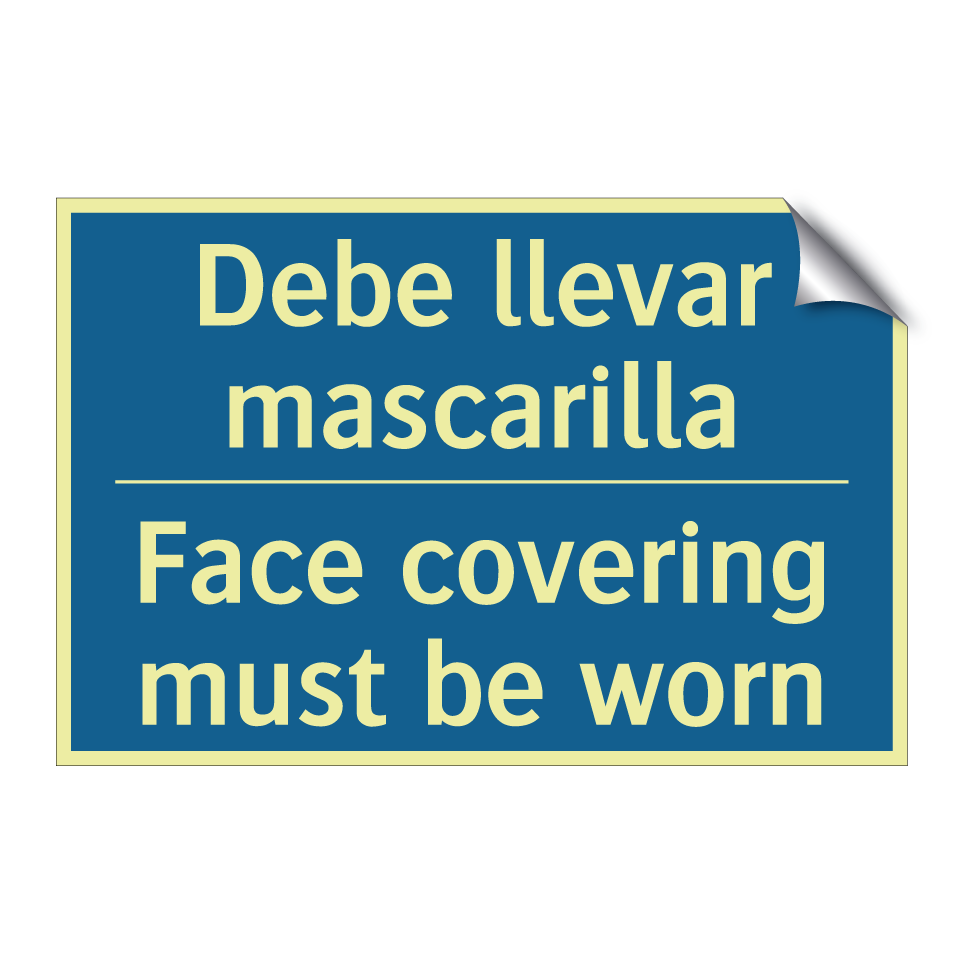 Debe llevar mascarilla - Face covering must be worn