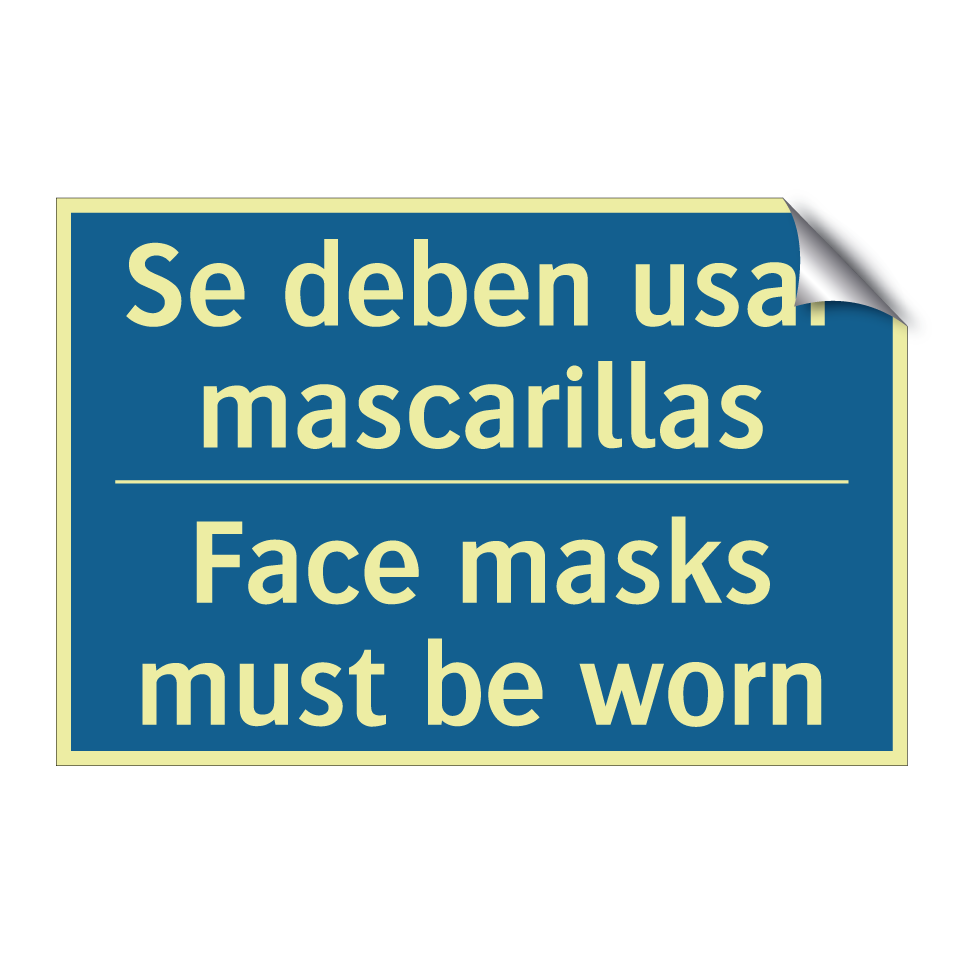 Se deben usar mascarillas - Face masks must be worn