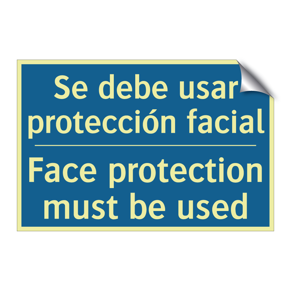 Se debe usar protección facial - Face protection must be used