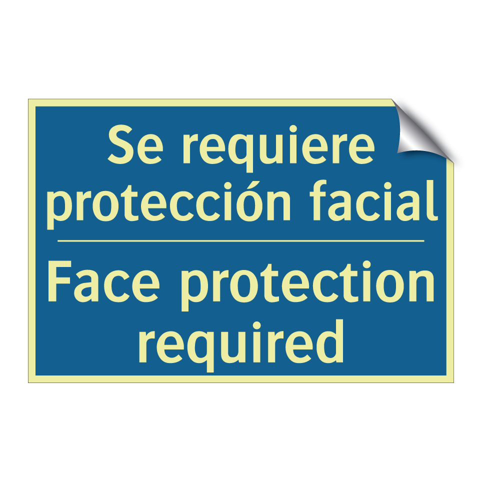 Se requiere protección facial - Face protection required