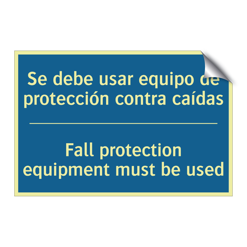 Se debe usar equipo de protección /.../ - Fall protection equipment must /.../