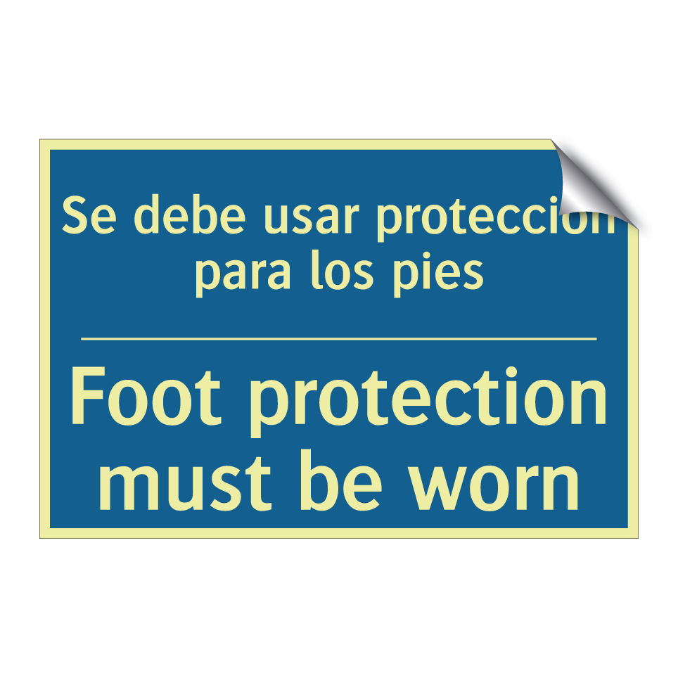 Se debe usar protección para los /.../ - Foot protection must be worn