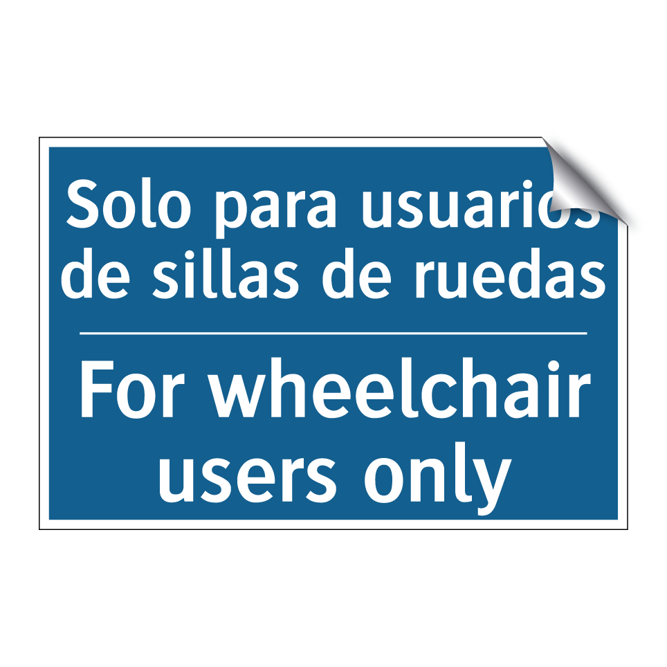 Solo para usuarios de sillas de /.../ - For wheelchair users only