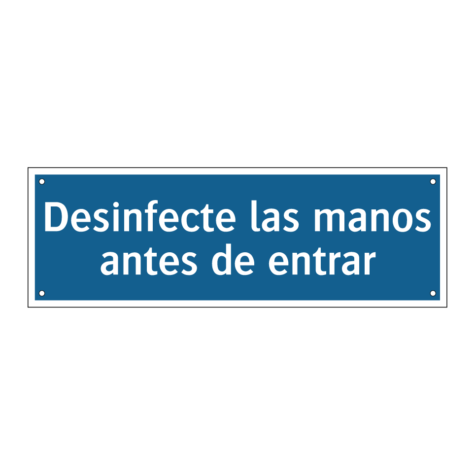 Desinfecte las manos antes de entrar