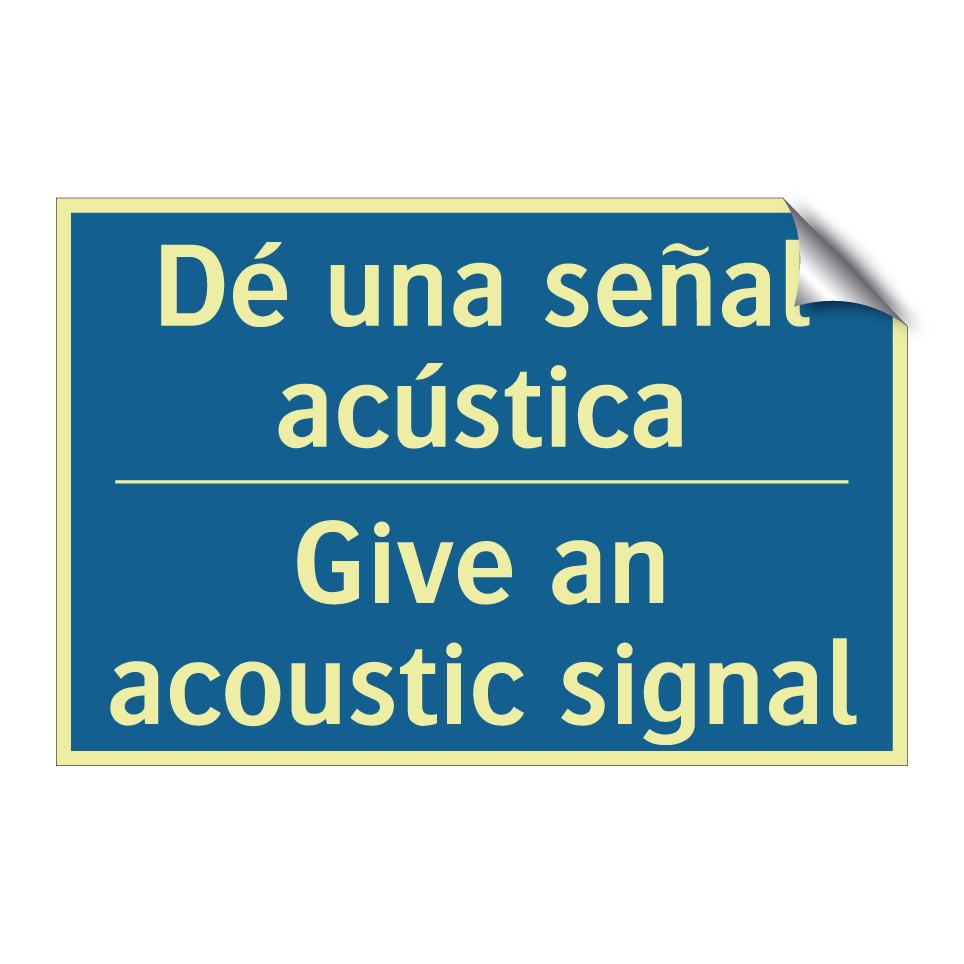 Dé una señal acústica - Give an acoustic signal