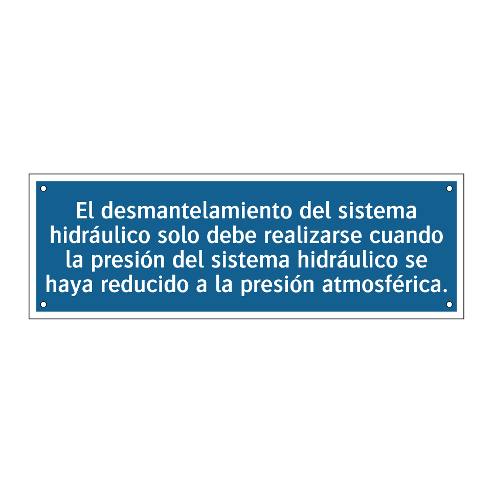 El desmantelamiento del sistema hidráulico solo debe realizarse cuando la presión del sistema hidráulico se haya reducido a la presión atmosférica.