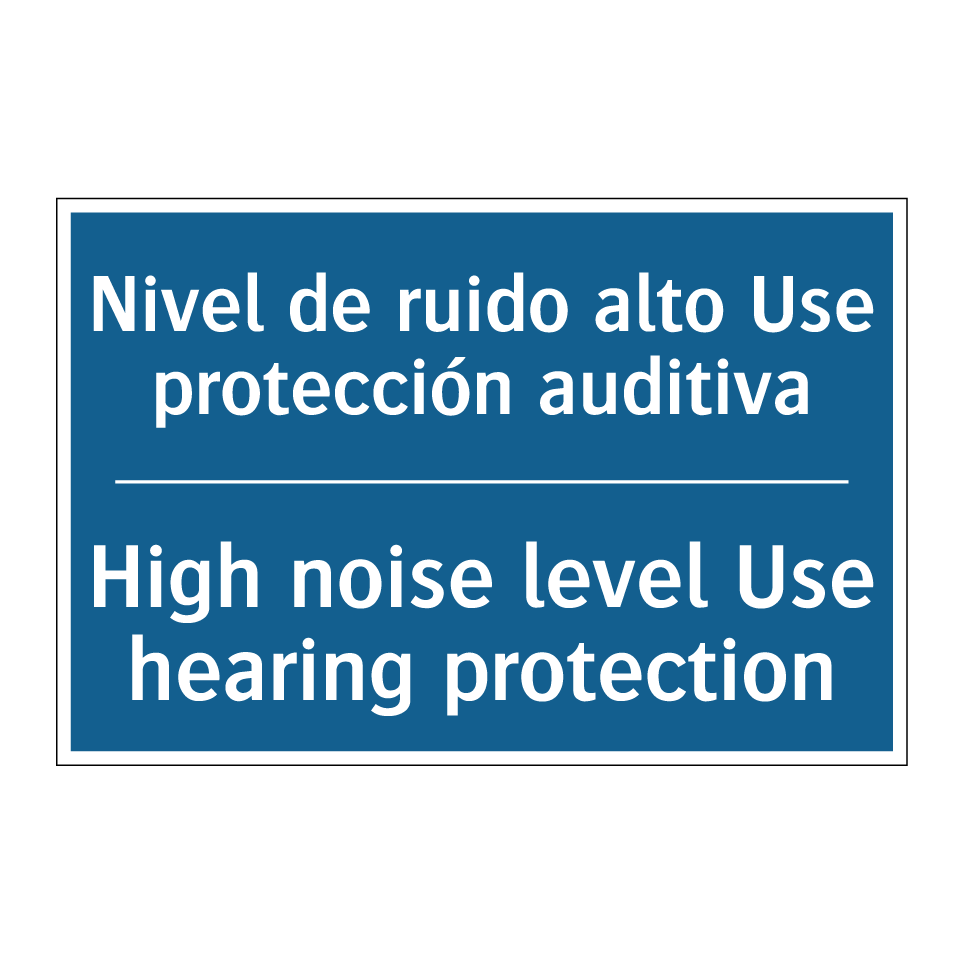 Nivel de ruido alto Use protección /.../ - High noise level Use hearing protection /.../