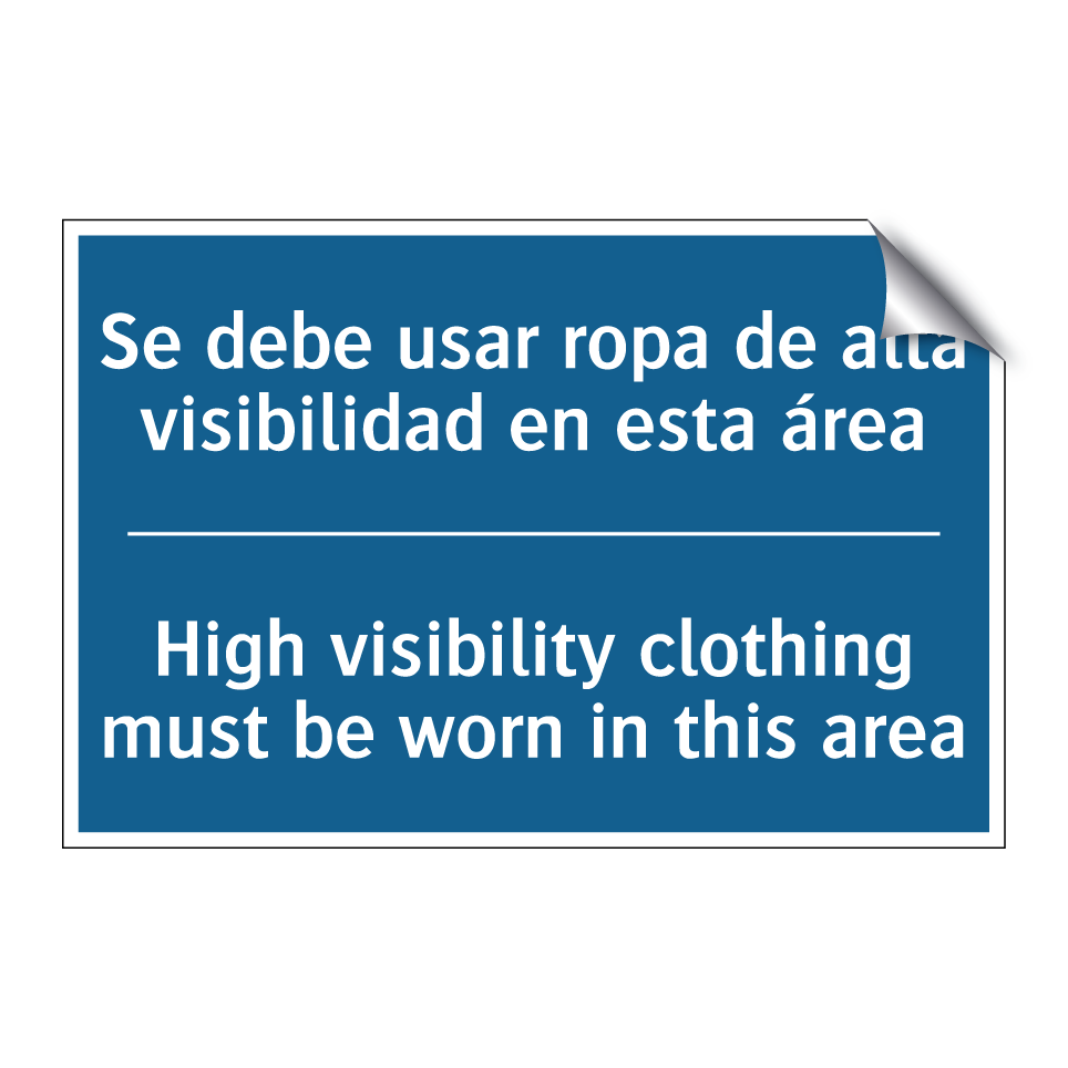 Se debe usar ropa de alta visibilidad /.../ - High visibility clothing must /.../