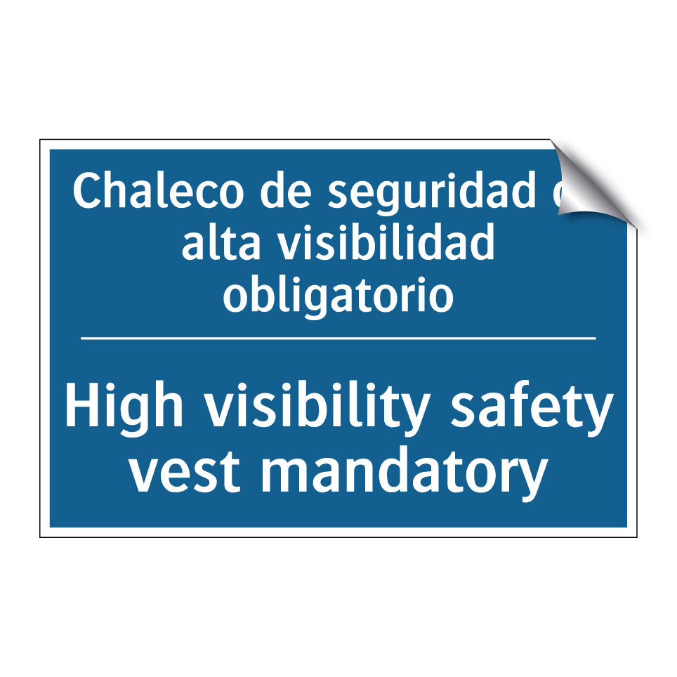 Chaleco de seguridad de alta visibilidad /.../ - High visibility safety vest mandatory /.../